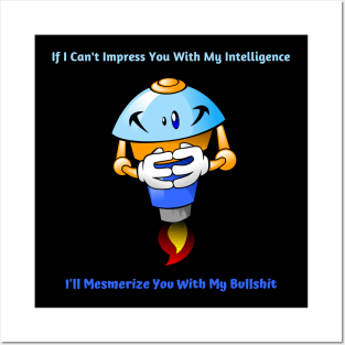 I'll Mesmerize You With My Bullshit - Alt Posters and Art